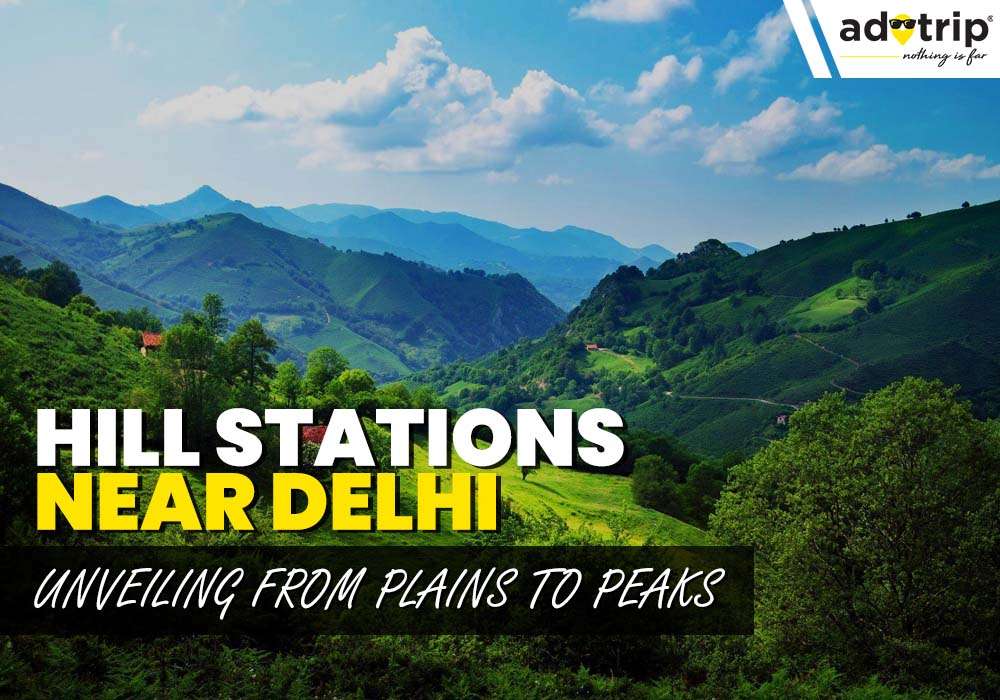 15 Best Hill Stations Near Delhi